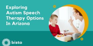 Exploring Autism Speech Therapy Options in Arizona