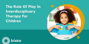 The Role of Play in Interdisciplinary Therapy for Children
