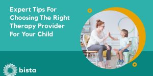 Expert Tips for Choosing the Right Therapy Provider for Your Child