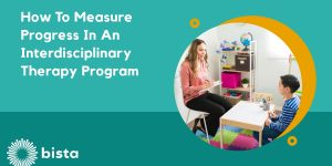 How to Measure Progress in an Interdisciplinary Therapy Program