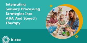 Integrating Sensory Processing Strategies into ABA and Speech Therapy